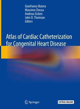 Butera / Thomson / Chessa |  Atlas of Cardiac Catheterization for Congenital Heart Disease | Buch |  Sack Fachmedien