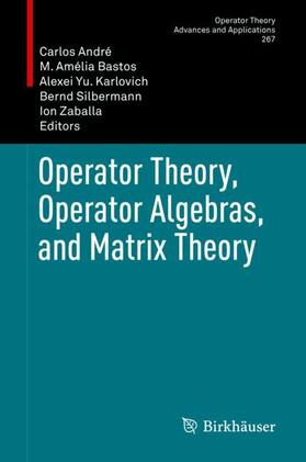 André / Bastos / Zaballa |  Operator Theory, Operator Algebras, and Matrix Theory | Buch |  Sack Fachmedien