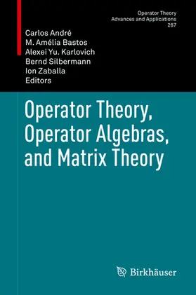 André / Bastos / Karlovich |  Operator Theory, Operator Algebras, and Matrix Theory | eBook | Sack Fachmedien