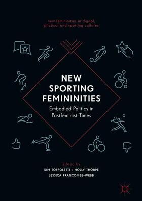 Toffoletti / Francombe-Webb / Thorpe |  New Sporting Femininities | Buch |  Sack Fachmedien
