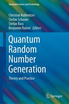 Kollmitzer / Rainer / Schauer |  Quantum Random Number Generation | Buch |  Sack Fachmedien