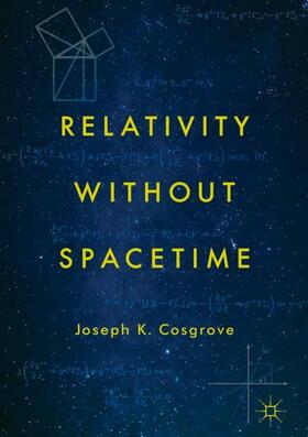 Cosgrove |  Relativity without Spacetime | Buch |  Sack Fachmedien