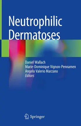 Wallach / Vignon-Pennamen / Valerio Marzano |  Neutrophilic Dermatoses | eBook | Sack Fachmedien