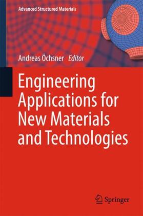 Öchsner |  Engineering Applications for New Materials and Technologies | Buch |  Sack Fachmedien