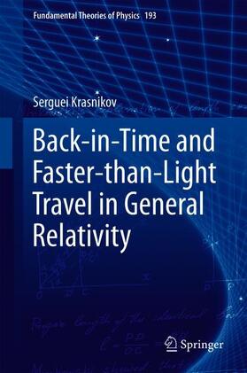 Krasnikov |  Back-in-Time and Faster-than-Light Travel in General Relativity | Buch |  Sack Fachmedien