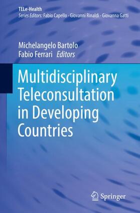 Ferrari / Bartolo |  Multidisciplinary Teleconsultation in Developing Countries | Buch |  Sack Fachmedien
