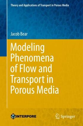 Bear |  Modeling Phenomena of Flow and Transport in Porous Media | Buch |  Sack Fachmedien