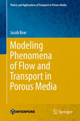 Bear |  Modeling Phenomena of Flow and Transport in Porous Media | eBook | Sack Fachmedien