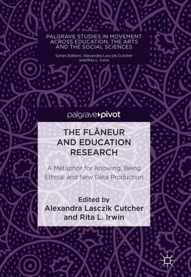 Irwin / Lasczik Cutcher |  The Flâneur and Education Research | Buch |  Sack Fachmedien