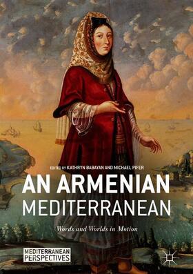 Pifer / Babayan |  An Armenian Mediterranean | Buch |  Sack Fachmedien