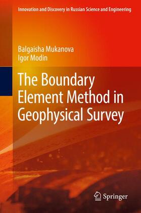 Modin / Mukanova |  The Boundary Element Method in Geophysical Survey | Buch |  Sack Fachmedien