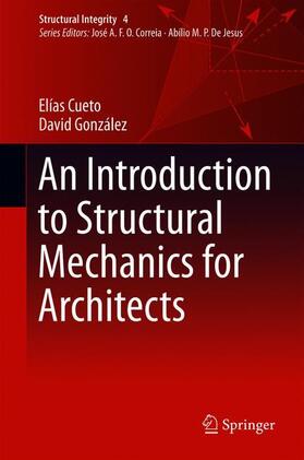 González / Cueto | An Introduction to Structural Mechanics for Architects | Buch | 978-3-319-72934-3 | sack.de