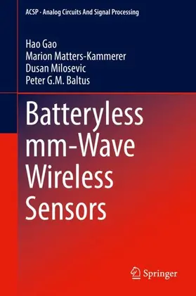 Gao / Matters-Kammerer / Milosevic |  Batteryless mm-Wave Wireless Sensors | Buch |  Sack Fachmedien