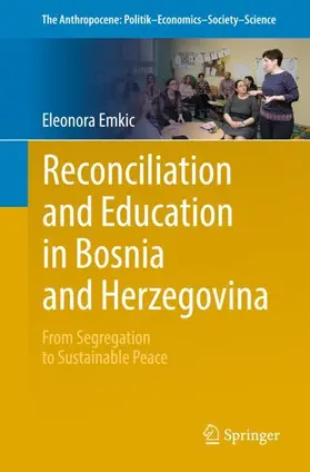 Emkic |  Reconciliation and  Education in Bosnia and Herzegovina | Buch |  Sack Fachmedien