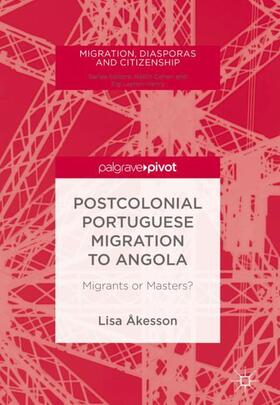 Åkesson |  Postcolonial Portuguese Migration to Angola | Buch |  Sack Fachmedien