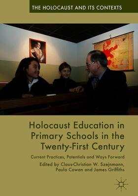 Szejnmann / Griffiths / Cowan |  Holocaust Education in Primary Schools in the Twenty-First Century | Buch |  Sack Fachmedien