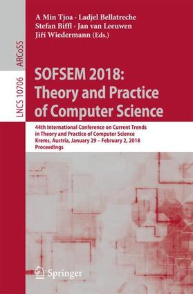 Tjoa / Bellatreche / Wiedermann |  SOFSEM 2018: Theory and Practice of Computer Science | Buch |  Sack Fachmedien