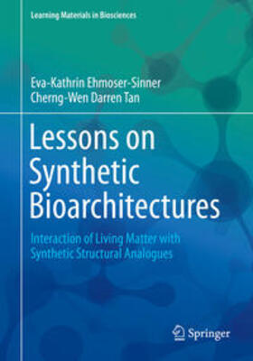 Ehmoser-Sinner / Tan |  Lessons on Synthetic Bioarchitectures | eBook | Sack Fachmedien