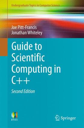 Whiteley / Pitt-Francis |  Guide to Scientific Computing in C++ | Buch |  Sack Fachmedien