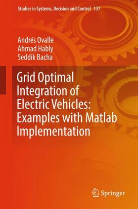 Ovalle / Bacha / Hably |  Grid Optimal Integration of Electric Vehicles: Examples with Matlab Implementation | Buch |  Sack Fachmedien