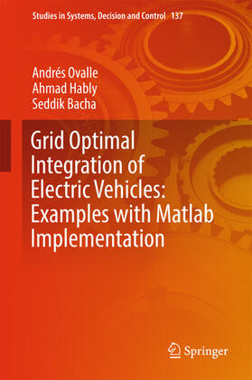 Ovalle / Hably / Bacha |  Grid Optimal Integration of Electric Vehicles: Examples with Matlab Implementation | eBook | Sack Fachmedien
