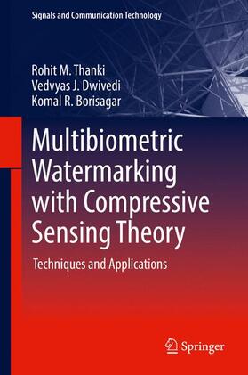 Thanki / Borisagar / Dwivedi |  Multibiometric Watermarking with Compressive Sensing Theory | Buch |  Sack Fachmedien
