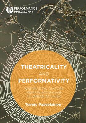 Paavolainen |  Theatricality and Performativity | Buch |  Sack Fachmedien