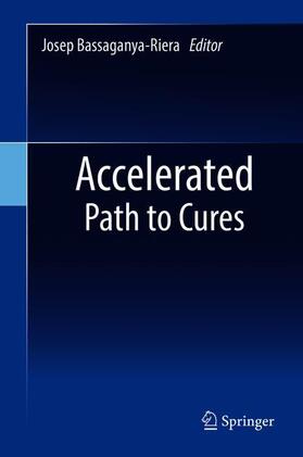 Bassaganya-Riera |  Accelerated Path to Cures | Buch |  Sack Fachmedien