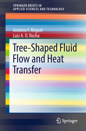 Miguel / Rocha |  Tree-Shaped Fluid Flow and Heat Transfer | eBook | Sack Fachmedien