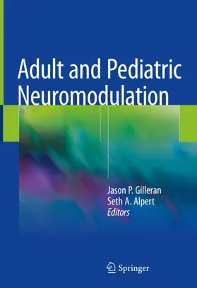 Alpert / Gilleran |  Adult and Pediatric Neuromodulation | Buch |  Sack Fachmedien