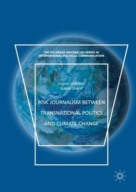 Sharif / Volkmer |  Risk Journalism between Transnational Politics and Climate Change | Buch |  Sack Fachmedien