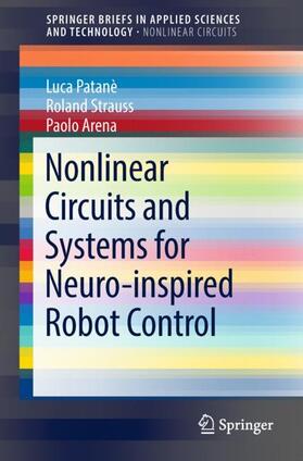 Patanè / Arena / Strauss |  Nonlinear Circuits and Systems for Neuro-inspired Robot Control | Buch |  Sack Fachmedien