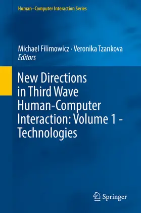 Filimowicz / Tzankova |  New Directions in Third Wave Human-Computer Interaction: Volume 1 - Technologies | eBook | Sack Fachmedien