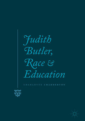 Chadderton |  Judith Butler, Race and Education | eBook | Sack Fachmedien
