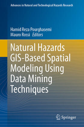 Pourghasemi / Rossi |  Natural Hazards GIS-Based Spatial Modeling Using Data Mining Techniques | eBook | Sack Fachmedien