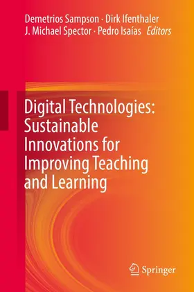 Sampson / Ifenthaler / Spector |  Digital Technologies: Sustainable Innovations for Improving Teaching and Learning | eBook | Sack Fachmedien