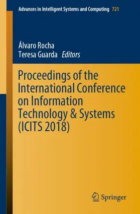 Guarda / Rocha |  Proceedings of the International Conference on Information Technology & Systems (ICITS 2018) | Buch |  Sack Fachmedien