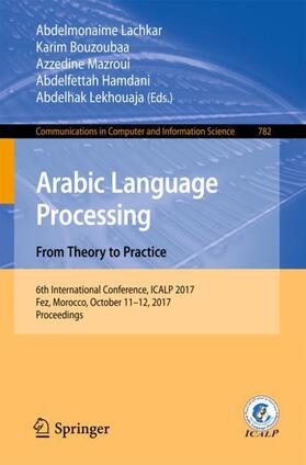 Lachkar / Bouzoubaa / Lekhouaja |  Arabic Language Processing: From Theory to Practice | Buch |  Sack Fachmedien