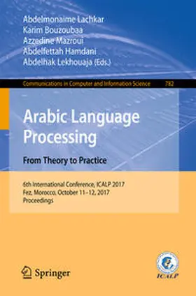 Lachkar / Bouzoubaa / Mazroui |  Arabic Language Processing: From Theory to Practice | eBook | Sack Fachmedien