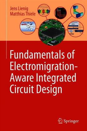 Thiele / Lienig |  Fundamentals of Electromigration-Aware Integrated Circuit Design | Buch |  Sack Fachmedien