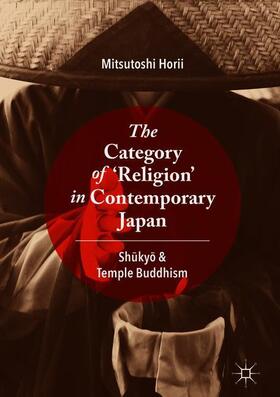 Horii |  The Category of ¿Religion¿ in Contemporary Japan | Buch |  Sack Fachmedien