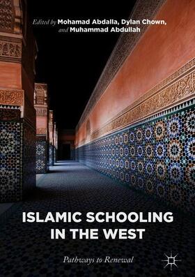 Abdalla / Abdullah / Chown |  Islamic Schooling in the West | Buch |  Sack Fachmedien