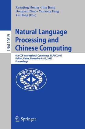 Huang / Jiang / Hong |  Natural Language Processing and Chinese Computing | Buch |  Sack Fachmedien