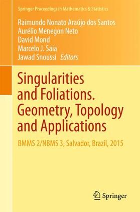 Araújo dos Santos / Menegon Neto / Snoussi |  Singularities and Foliations. Geometry, Topology and Applications | Buch |  Sack Fachmedien