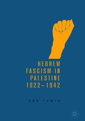 Tamir |  Hebrew Fascism in Palestine, 1922¿1942 | Buch |  Sack Fachmedien