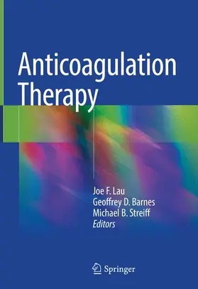 Lau / Streiff / Barnes |  Anticoagulation Therapy | Buch |  Sack Fachmedien