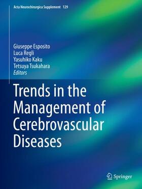 Esposito / Tsukahara / Regli |  Trends in the Management of Cerebrovascular Diseases | Buch |  Sack Fachmedien