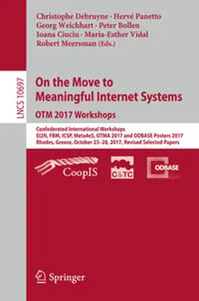 Debruyne / Panetto / Weichhart |  On the Move to Meaningful Internet Systems. OTM 2017 Workshops | eBook | Sack Fachmedien