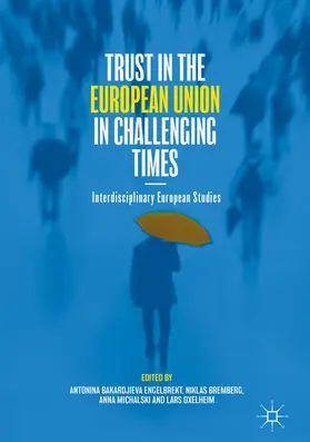 Bakardjieva Engelbrekt / Bremberg / Michalski |  Trust in the European Union in Challenging Times | eBook | Sack Fachmedien