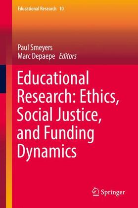Depaepe / Smeyers |  Educational Research: Ethics, Social Justice, and Funding Dynamics | Buch |  Sack Fachmedien